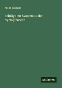 Produktbild: Beitr&auml;ge zur Systematik der Nyctaginaceen
