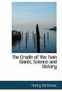 Produktbild: The Cradle of the Twin Giants, Science and History