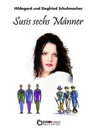Bild vom Artikel Susis sechs Männer vom Autor Hildegard Schumacher