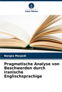 Produktbild: Pragmatische Analyse von Beschwerden durch iranische Englischsprachige