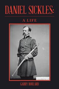 Produktbild: Daniel Sickles: A Life