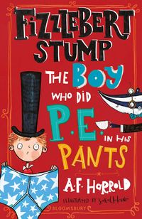 Produktbild: Fizzlebert Stump: The Boy Who Did P.E. in his Pants