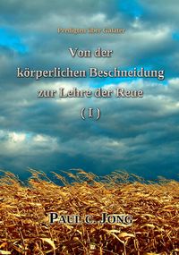 Produktbild: Predigten &uuml;ber Galater - Von der k&ouml;rperlichen Beschneidung zur Lehre der Reue (&iquest;)