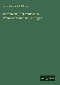Produktbild: Britannicus, mit deutschem Commentar und Einleitungen