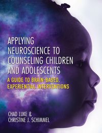 Produktbild: Applying Neuroscience to Counseling Children and Adolescents