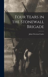 Produktbild: Four Years in the Stonewall Brigade