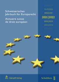 Produktbild: Schweizerisches Jahrbuch f&uuml;r Europarecht 2021/2022 Annuaire suisse de droit europ&eacute;en (PrintPlus: Buch inkl. E-Book)