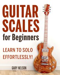 Produktbild: Guitar Scales for Beginners: Learn to Solo Effortlessly!