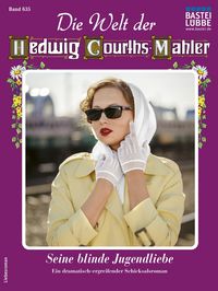 Produktbild: Die Welt der Hedwig Courths-Mahler 635