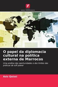 Produktbild: O papel da diplomacia cultural na pol&iacute;tica externa de Marrocos