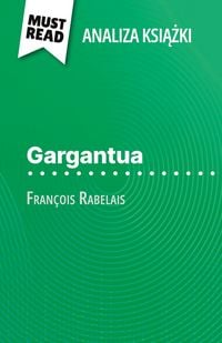 Produktbild: Gargantua ksi&iquest;&iquest;ka Fran&ccedil;ois Rabelais (Analiza ksi&iquest;&iquest;ki)