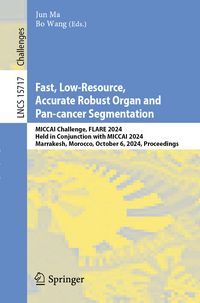 Produktbild: Fast, Low-Resource, Accurate Robust Organ and Pan-cancer Segmentation