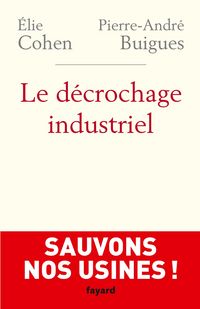 Produktbild: Le D&eacute;crochage industriel