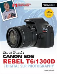 Produktbild: David Busch's Canon EOS Rebel T6/1300D Guide to Digital SLR Photography