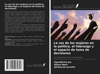 Produktbild: La voz de las mujeres en la pol&iacute;tica, el liderazgo y el espacio de toma de decisiones