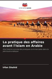 Produktbild: La pratique des affaires avant l'Islam en Arabie