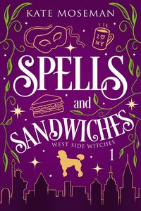 Produktbild: Spells and Sandwiches (West Side Witches, #1)