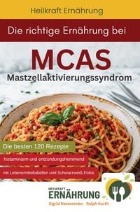 Produktbild: Die richtige Ern&auml;hrung bei MCAS - Mastzellaktivierungssyndrom