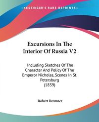 Produktbild: Excursions In The Interior Of Russia V2