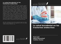 Produktbild: La salud bucodental en los trastornos endocrinos