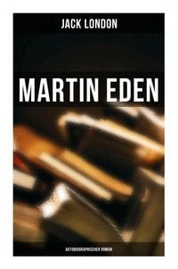 Produktbild: Martin Eden (Autobiographischer Roman)