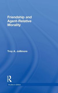 Produktbild: Friendship and Agent-Relative Morality