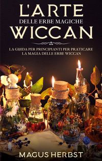 Produktbild: L'arte delle erbe magiche Wiccan