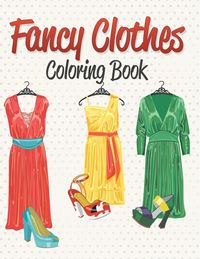 Produktbild: Fancy Clothes Coloring Book