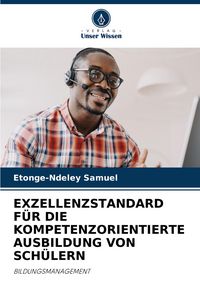 Produktbild: Exzellenzstandard f&uuml;r die Kompetenzorientierte Ausbildung von Sch&uuml;lern