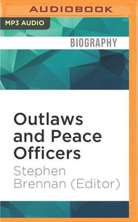 Bild vom Artikel Outlaws and Peace Officers: Memoirs of Crime and Punishment in the Old West vom Autor Stephen Brennan