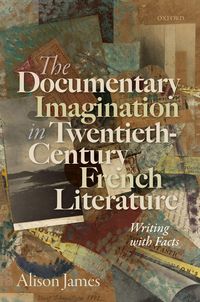 Produktbild: The Documentary Imagination in Twentieth-Century French Literature