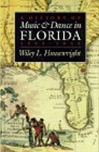 Produktbild: A History of Music and Dance in Florida, 1565-1865