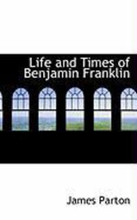 Produktbild: Life and Times of Benjamin Franklin