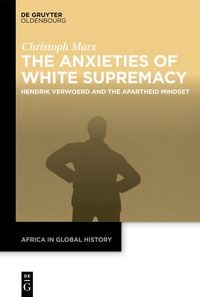 Produktbild: The Anxieties of White Supremacy