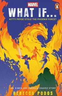 Produktbild: What If...Kitty Pryde Stole the Phoenix Force?