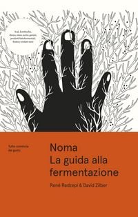 Produktbild: Noma. La guida alla fermentazione. Tutto comincia dal gusto