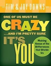 Produktbild: One of Us Must Be Crazy...and I'm Pretty Sure It's You