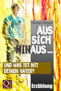 Produktbild: Aus sich hinaus ... Und was ist mit deinem Vater?