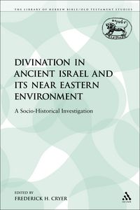 Produktbild: Divination in Ancient Israel and its Near Eastern Environment