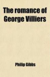 Produktbild: The Romance of George Villiers