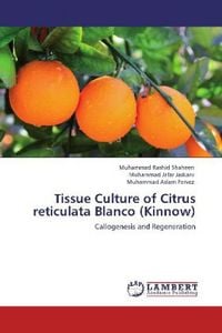 Produktbild: Shaheen, M: Tissue Culture of Citrus reticulata Blanco (Kinn