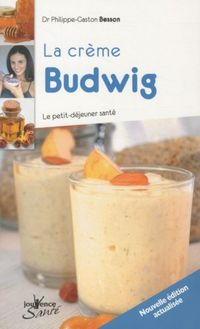 Produktbild: La cr&egrave;me Budwig : le petit d&eacute;jeuner sant&eacute;