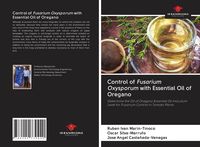 Produktbild: Control of Fusarium Oxysporum with Essential Oil of Oregano