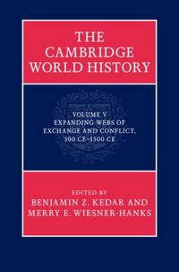 Produktbild: Cambridge World History: Volume 5, Expanding Webs of Exchange and Conflict, 500CE-1500CE