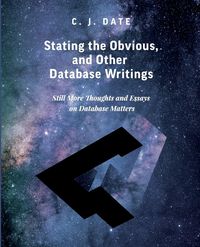 Produktbild: Stating the Obvious, and Other Database Writings