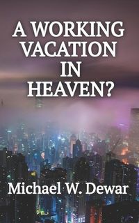 Produktbild: Dewar, M: Working Vacation in Heaven?