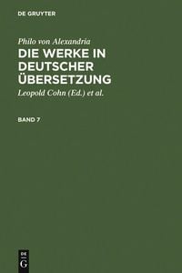 Produktbild: Philo von Alexandria: Die Werke in deutscher &Uuml;bersetzung. Band 7
