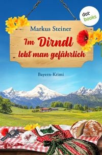 Produktbild: Im Dirndl lebt man gef&auml;hrlich