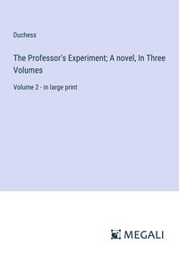 Produktbild: The Professor's Experiment; A novel, In Three Volumes
