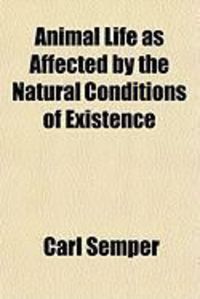 Produktbild: Animal Life as Affected by the Natural Conditions of Existence